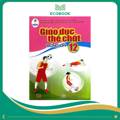 GIÁO DỤC THỂ CHẤT 12 ( CÁNH DIỀU ) - BÓNG ĐÁ