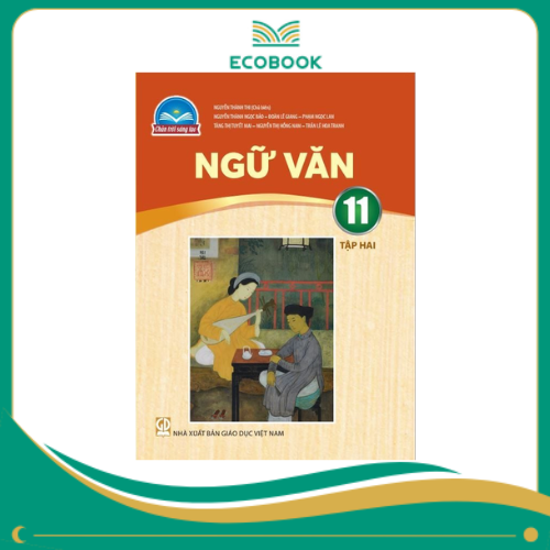 (Sách Giáo Khoa - Chân Trời Sáng Tạo) - Ngữ Văn 11/2
