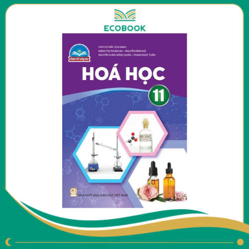 HÓA HỌC 11 ( CHÂN TRỜI SÁNG TẠO )