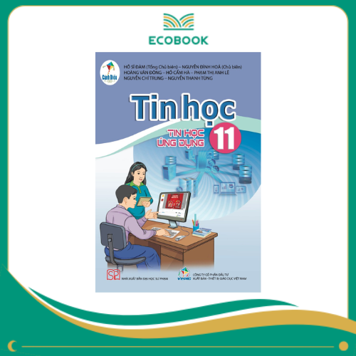 TIN HỌC 11 - TIN HỌC ỨNG DỤNG ( CÁNH DIỀU )