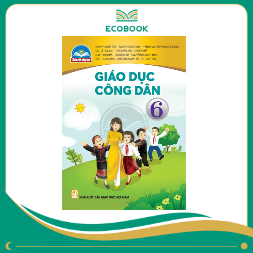 GIÁO DỤC CÔNG DÂN 6 ( CHÂN TRỜI SÁNG TẠO )