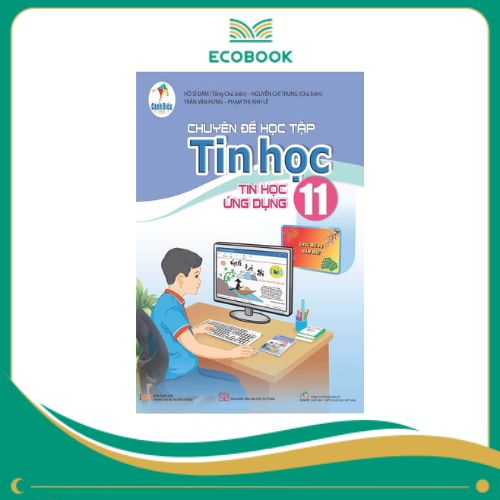 CHUYÊN ĐỀ HỌC TẬP TIN HỌC 11 - TIN HỌC ỨNG DỤNG ( CÁNH DIỀU )