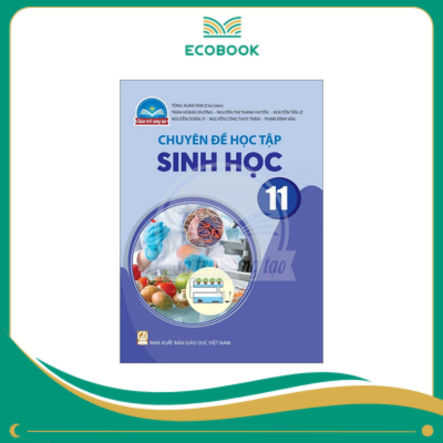 CHUYÊN ĐỀ HỌC TẬP SINH HỌC 11 (CHÂN TRỜI SÁNG TẠO)