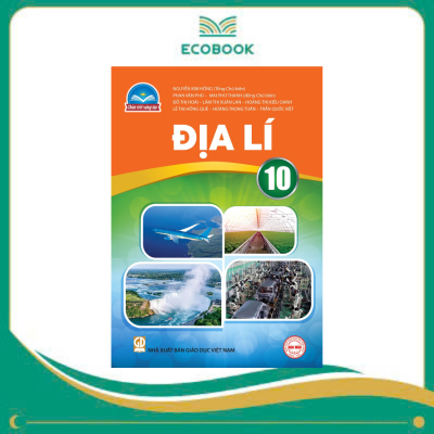 ĐỊA LÍ 10 ( Chân trời sáng tạo )
