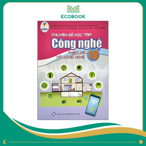 CÔNG NGHỆ 10 - THIÊT KẾ VÀ CÔNG NGHỆ (Cánh Diều )