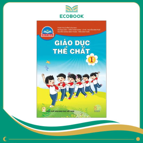 (Sách Giáo Khoa - Chân Trời Sáng Tạo) - Giáo Dục Thể Chất 1