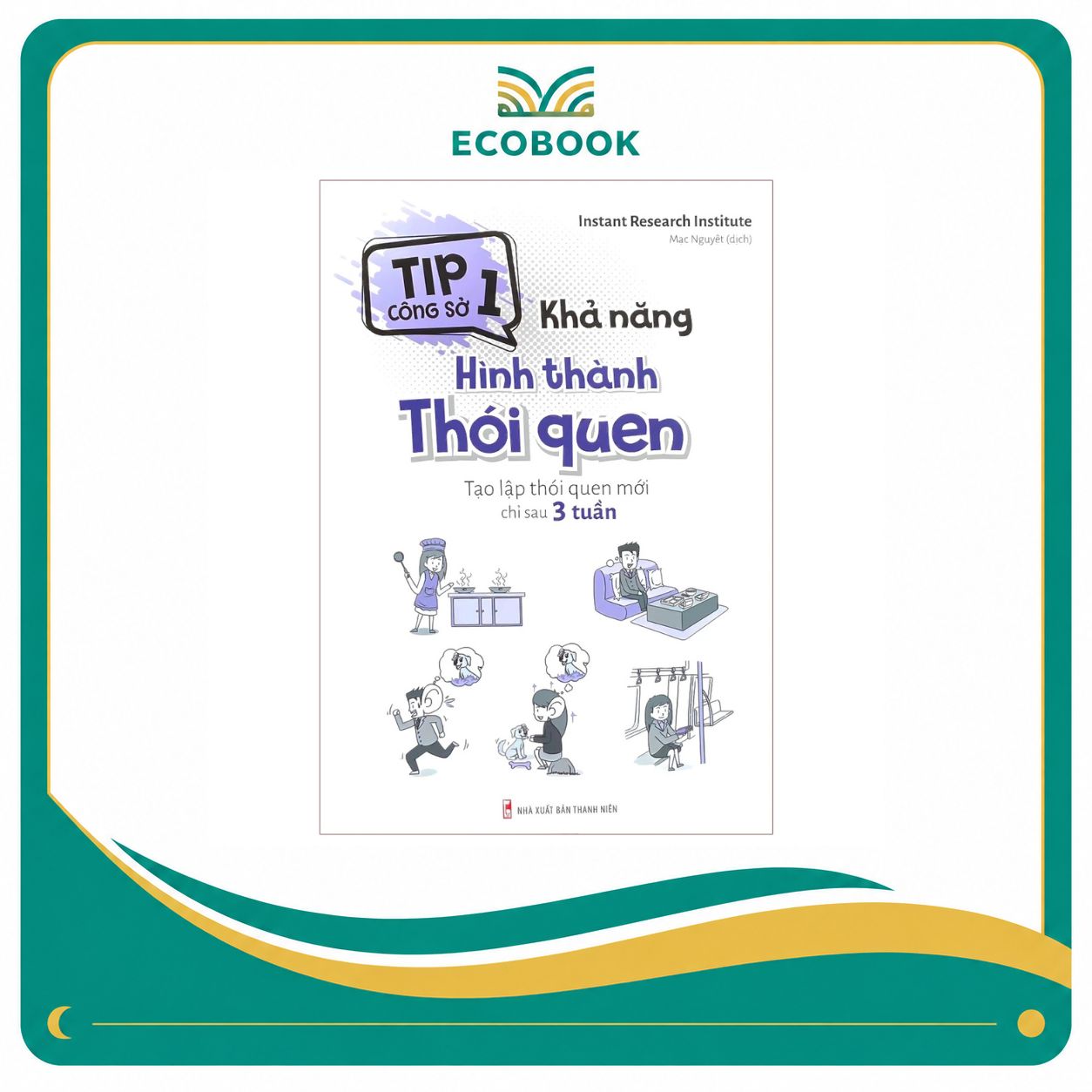 Tip Công Sở 1 - Khả Năng Hình Thành Thói Quen