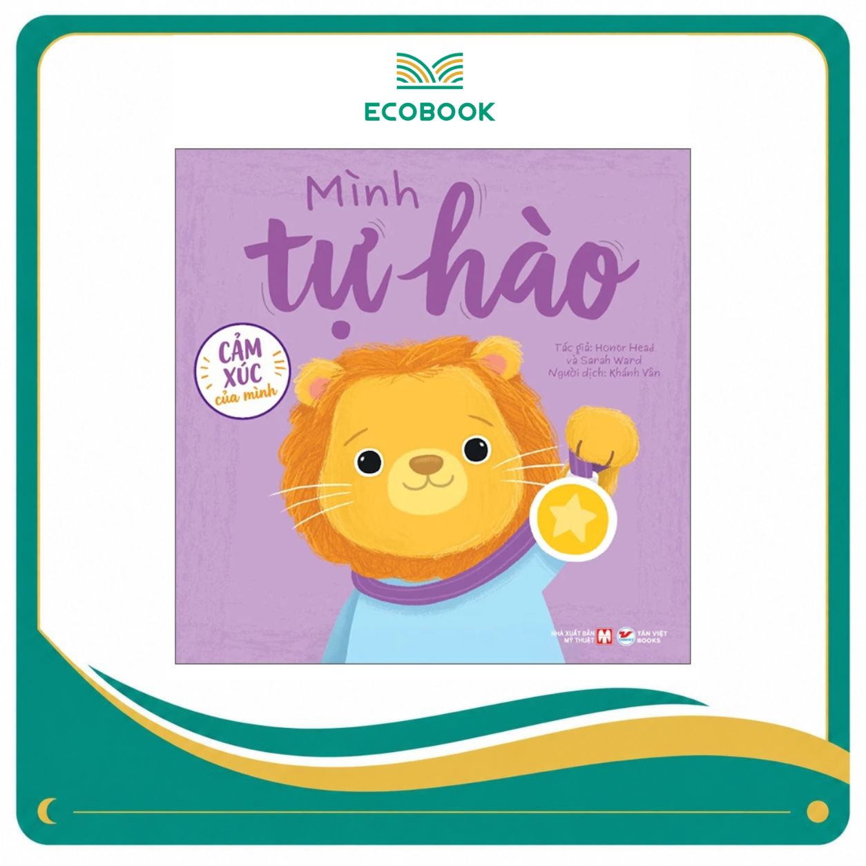 Cảm Xúc Của Mình - Mình Tự Hào - Bìa Cứng