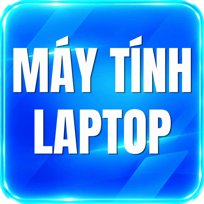 MÁY TÍNH - LAPTOP