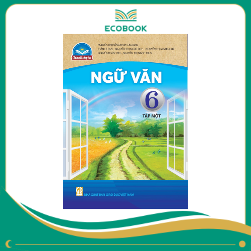  NGỮ VĂN 6/1 ( CHÂN TRỜI SÁNG TẠO )
