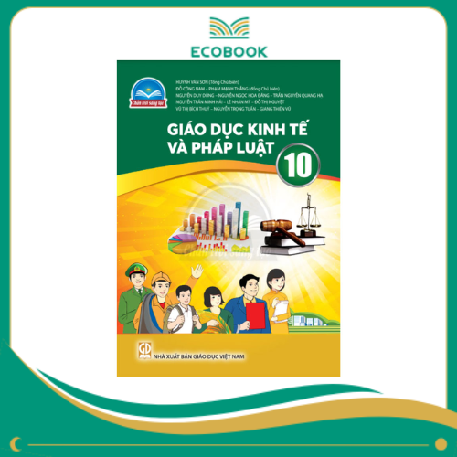 (Sách Giáo Khoa - Chân Trời Sáng Tạo) - Giáo dục Kinh tế và Pháp luật 10