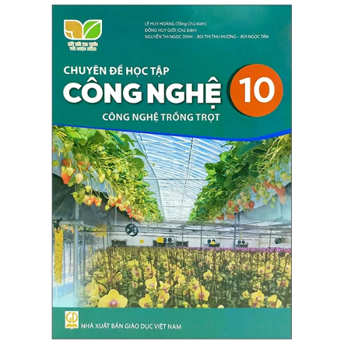 CHUYÊN ĐỀ HỌC TẬP CÔNG NGHỆ 10 - TRỒNG TRỌT 10 ( KNTT)