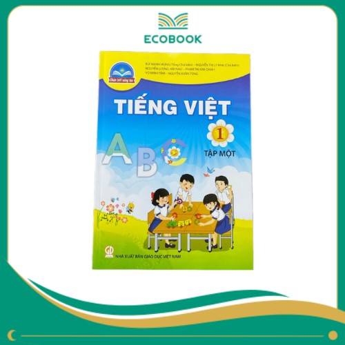 TIẾNG VIỆT 1 TẬP 1 ( Chân Trời Sáng Tạo) (Cuốn)