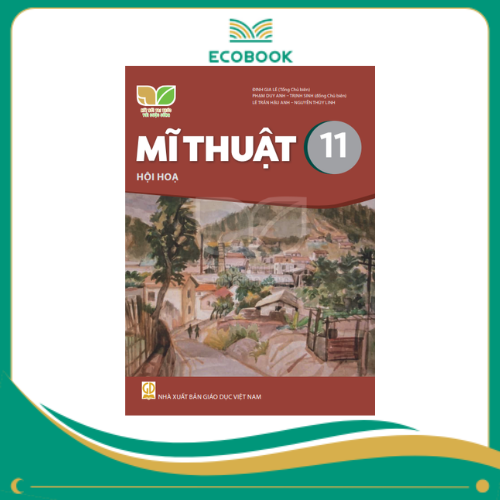 Mĩ Thuật 11 - Hội Hoạ (Kết Nối) (Chuẩn)