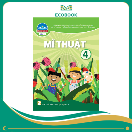 MĨ THUẬT 4 - BẢN 2 ( CHÂN TRỜI SÁNG TẠO )