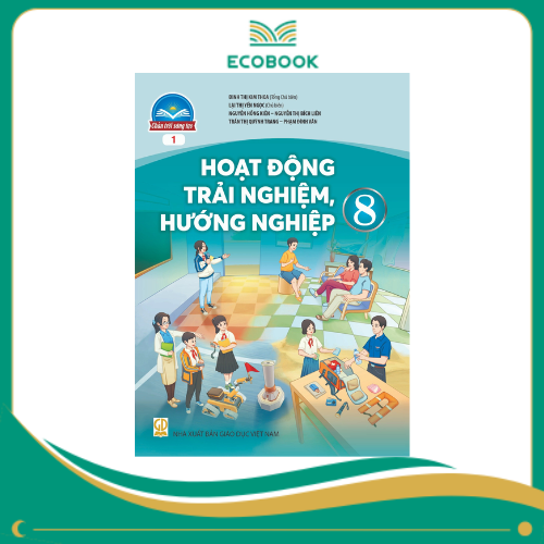 HOẠT ĐỘNG TRẢI NGHIỆM 8 - BẢN 1 ( Chân trời sáng tạo )
