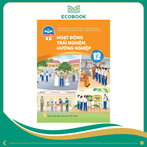  HOẠT ĐỘNG TRẢI NGHIỆM, HƯỚNG NGHIỆP 12 BẢN 2( CHÂN TRỜI SÁNG TẠO )