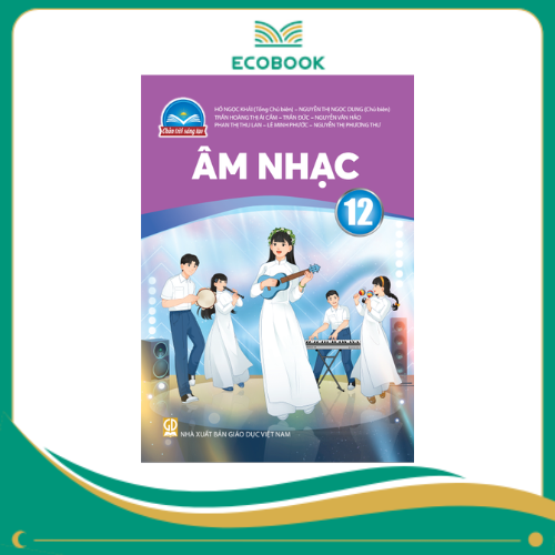 (Sách Giáo Khoa - Chân Trời Sáng Tạo) - Âm nhạc 12