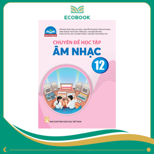(Sách Chuyên Đề - Chân Trời Sáng Tạo) - Âm nhạc 12